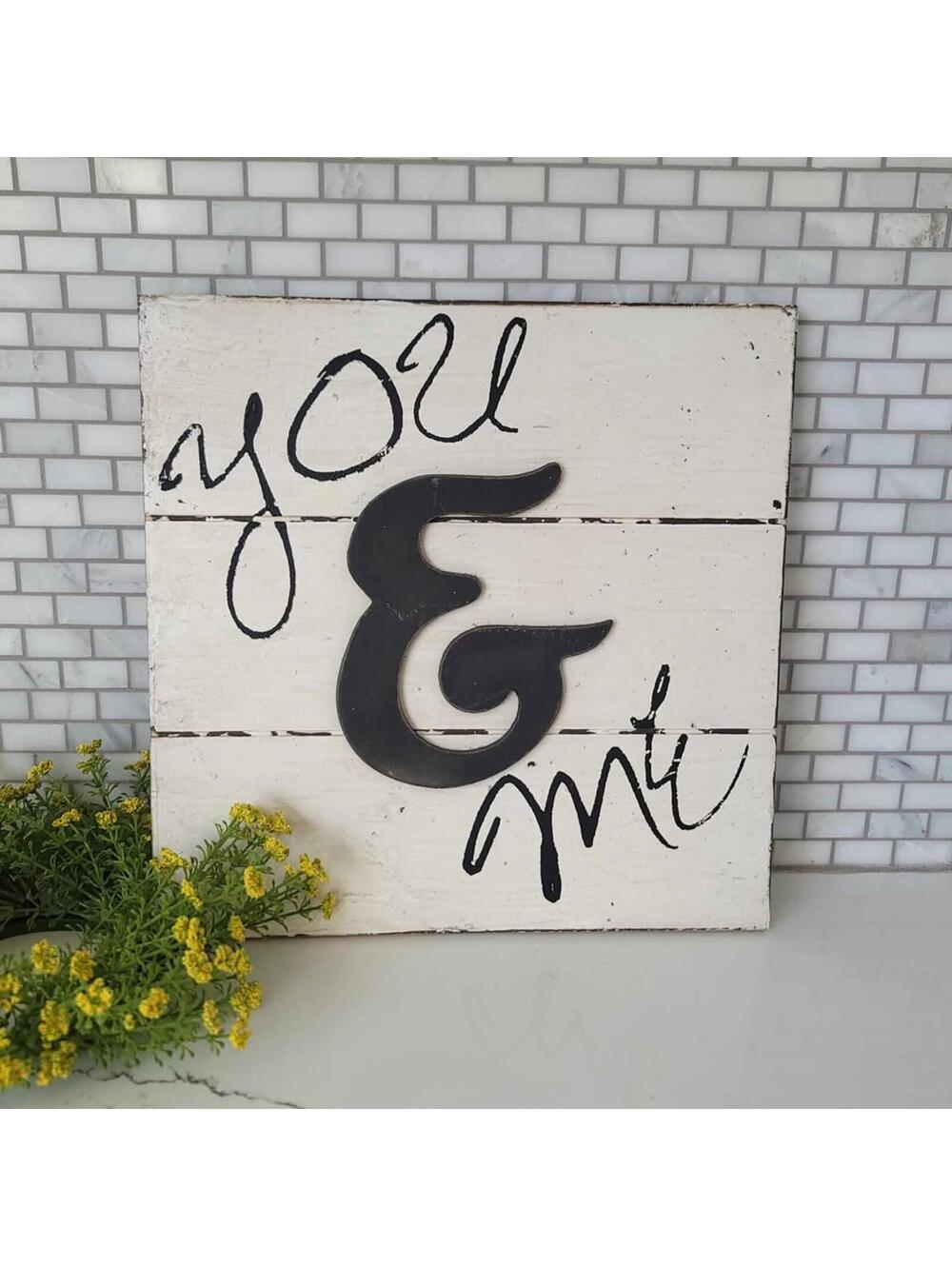 You & Me Home Decor Wooden Sign